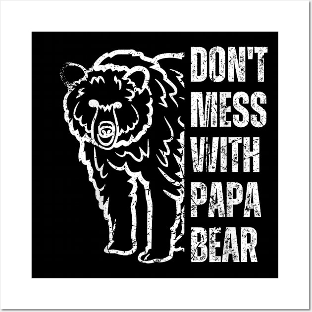 Don't Mess With Papa Bear Father's Day Wall Art by SmilArt